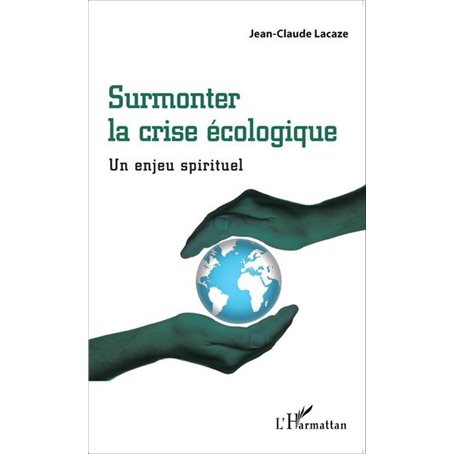 Surmonter la crise écologique