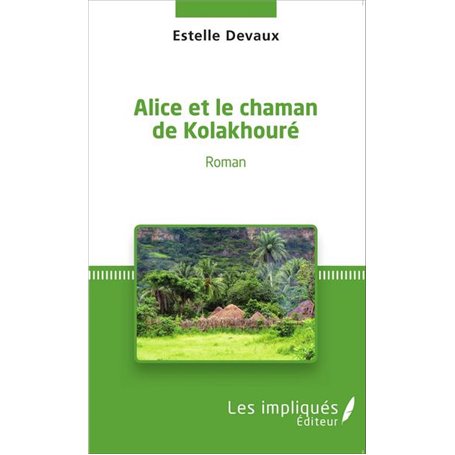 Alice et le chaman de kolakhoure