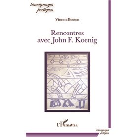 Rencontres avec John F. Koenig