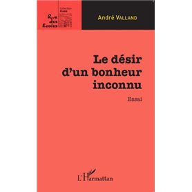 Le désir d'un bonheur inconnu