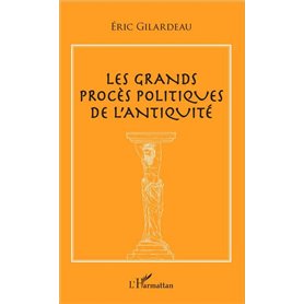 Les grands procès politiques de l'antiquité