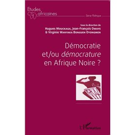 Démocratie et/ou démocrature en Afrique Noire?