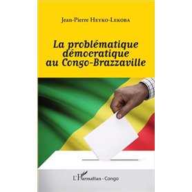 La problématique démocratique au Congo-Brazzaville