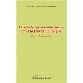 La déontologie administrative dans la fonction publique