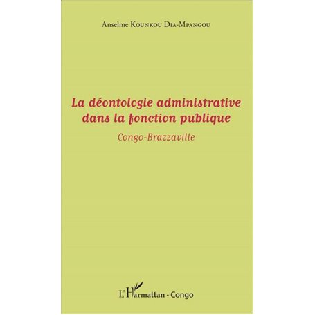 La déontologie administrative dans la fonction publique