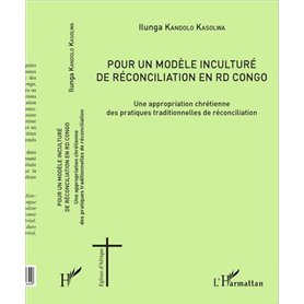 Pour un modèle inculturé de réconciliation en RD Congo