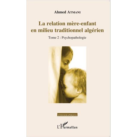 La relation mère-enfant en milieu traditionnel algérien