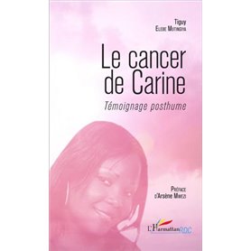 Le cancer de Carine. Témoignage posthume