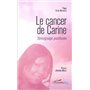 Le cancer de Carine. Témoignage posthume