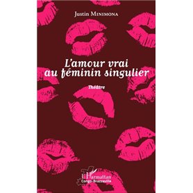 l'amour vrai au féminin singulier