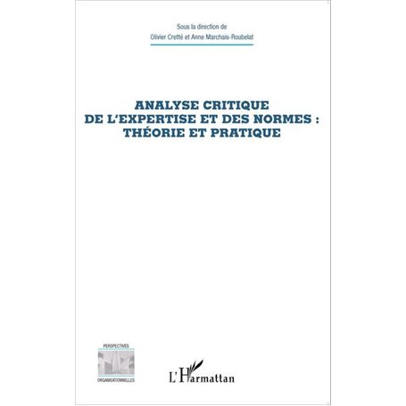 Analyse critique de l'expertise et des normes : théorie et pratique