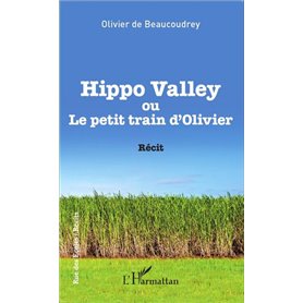 Hippo Valley ou Le petit train d'Olivier