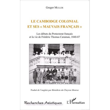 Le Cambodge colonial et ses " mauvais français "