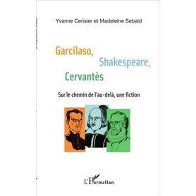 Garcilaso Shakespeare Cervantès