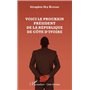 Voici le prochain président  de la République de Côte d'Ivoire