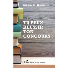 Tu peux réussir ton concours !