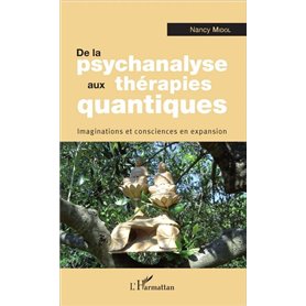 De la psychanalyse aux thérapies quantiques