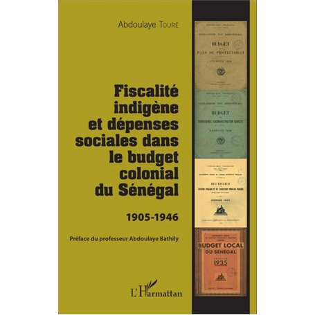 Fiscalité indigène et dépenses sociales dans le budget colonial du Sénégal