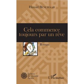 Cela commence toujours par un rêve