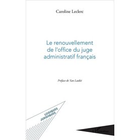 Le renouvellement de l'office du juge administratif français