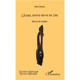 Là-bas, entre terre et ciel