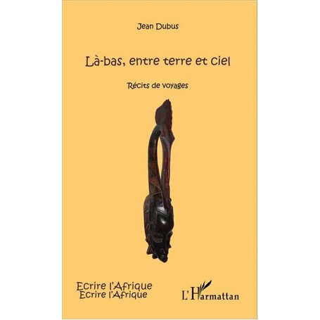 Là-bas, entre terre et ciel