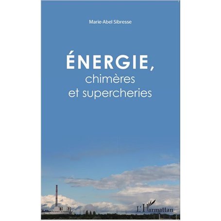 Énergie, chimères et supercheries