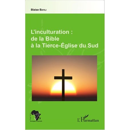 L'inculturation : de la Bible à la Tierce-Église du Sud