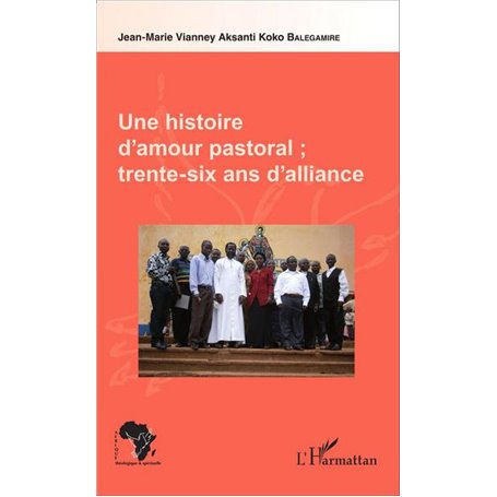 Une histoire d'amour pastoral , trente-six ans d'alliance