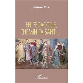 En pédagogie, chemin faisant ...