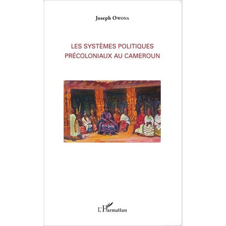 Les systèmes politiques précoloniaux au Cameroun