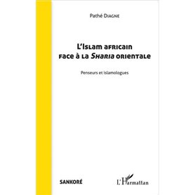 L'Islam africain face à la Sharia orientale