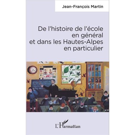 De l'histoire de l'école en général et dans les Hautes-Alpes en particulier