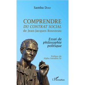 Comprendre -em+Du contrat social-/em+ de Jean-Jacques Rousseau