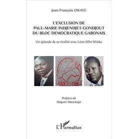 L'exclusion de Paul-Marie Indjendjet-Gondjout du bloc démocratique gabonais