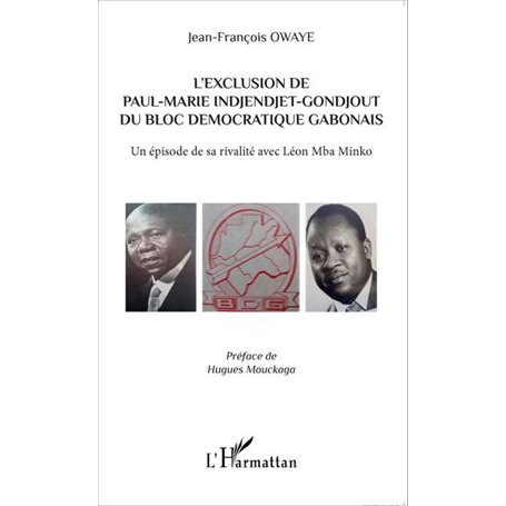 L'exclusion de Paul-Marie Indjendjet-Gondjout du bloc démocratique gabonais