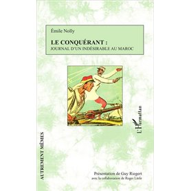 Le Conquérant : journal d'un indésirable au Maroc