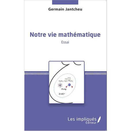 Notre vie mathématique