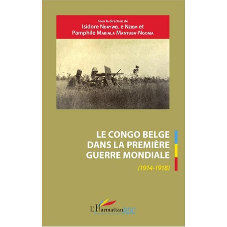 Le Congo belge dans la Première Guerre mondiale (1914-1918)