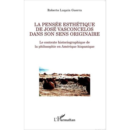 La pensée esthétique de José Vasconcelos dans son sens originaire