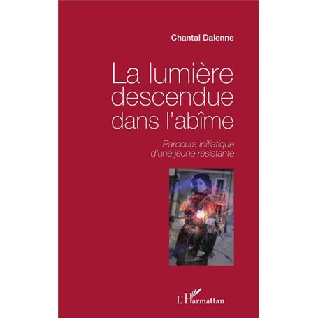 La lumière descendue dans l'abîme