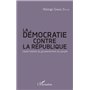 La démocratie contre la République