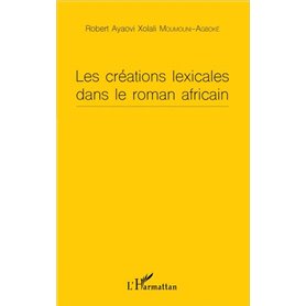 Les créations lexicales dans le roman africain