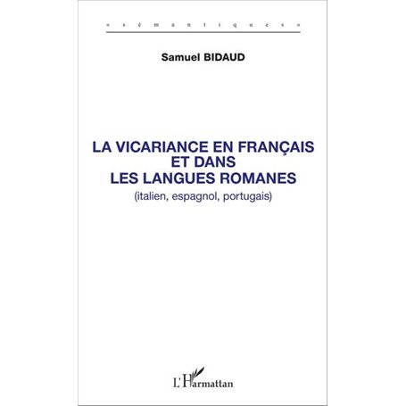 La vicariance en français et dans les langues romanes (italien, espagnol, portugais)