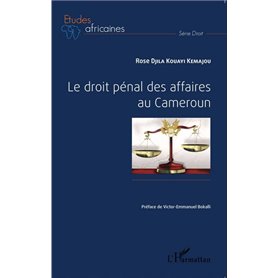 Le droit pénal des affaires au Cameroun