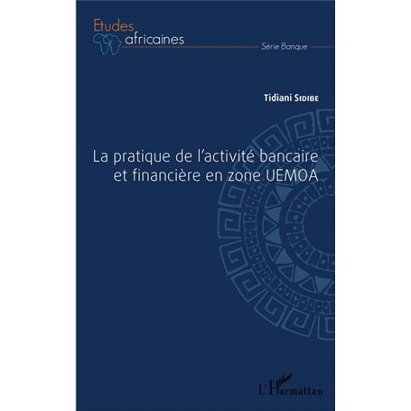 La pratique de l'activité bancaire et financière en zone UEMOA