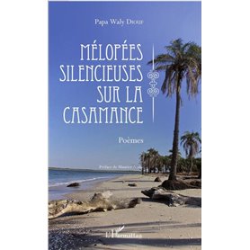 Mélopées silencieuses sur la Casamance