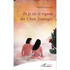 Et je vis le regard des Chats Sauvages