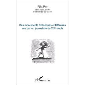 Des monuments historiques et littéraires vus par un journaliste du XIXe siècle