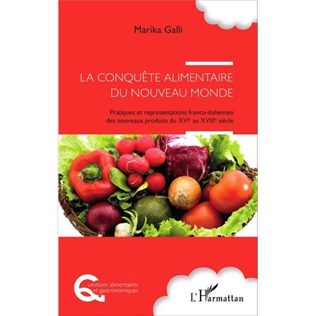 La conquête alimentaire du nouveau monde